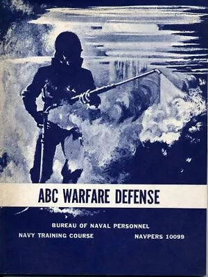 ABC Warfare Defense: The Fundamentals Of Atomic Biological And Chemical War... • $68.57