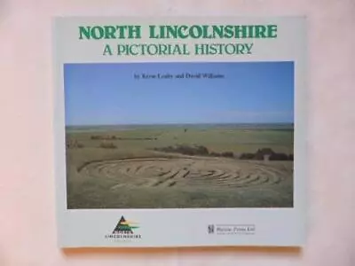 North Lincolnshire: A Pictorial History By Williams Ph.D. David Paperback Book • £3.75