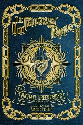 The Odd Fellows' Primer • $22.80