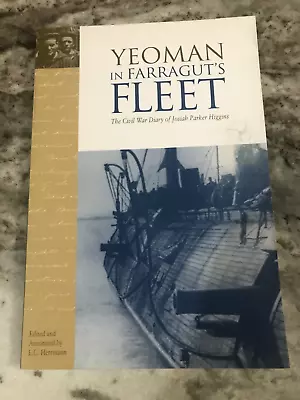 Yeoman In Farragut's Fleet : The Civil War Diary Of Josiah Parker Higgins • $7.95