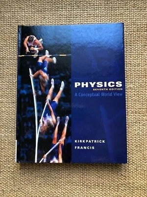 Physics: A Conceptual World View (US HARDCOVER STUDENT 7/E; ISBN-10: 0495391522) • $149.95