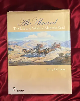 All Aboard: The Life And Work Of Marjorie Reed SIGNED Author Gary Fillmore • $24.99