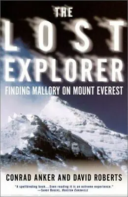 The Lost Explorer: Finding Mallory On Mt. Everest By Anker Conrad • $5.98