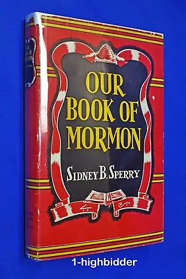 1948 Our Book Of Mormon 1st Ed HCDJ Hardcover Sidney B. Sperry LDS • $19.99