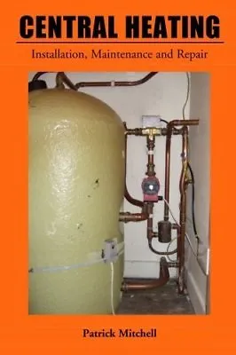 £11.99 • Buy Central Heating Installation Maintenance Repair Book Plumber Plumbing NVQ Boiler