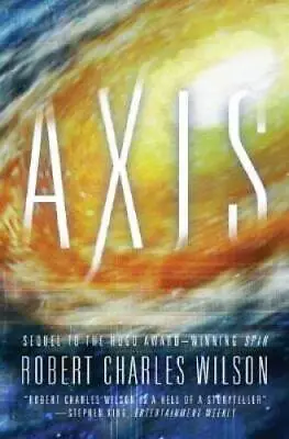 Axis (Spin) - Hardcover By Wilson Robert Charles - GOOD • $4.09