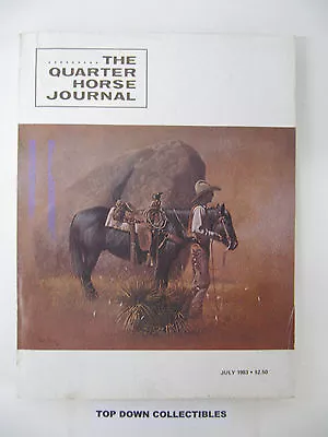 The Quarter Horse Journal   July  1983   Bill Ketcham On Idaho Prairie • $12.77