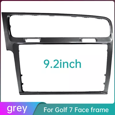 OEM 9.2 Inch Car Auto Grey Radio Plate Decorative Face Frame Panel For VW Golf 7 • $30.99