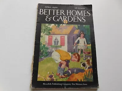 Better Homes  & Gardens Magazine April 1930 Issue Vintage House Decor Plans • $4.75