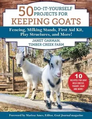 50 Do-It-Yourself Projects For Keeping Goats: Fencing Milking Stands Fi - GOOD • $12.71