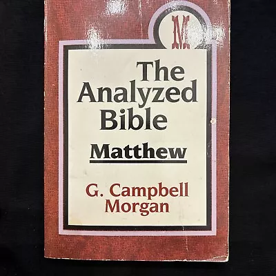 The Analyzed Bible Matthew By G Campbell Morgan Paperback  • $10