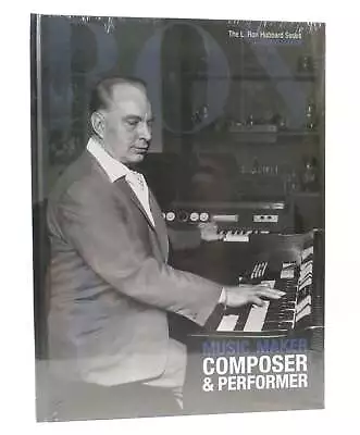 L. Ron Hubbard Music Maker- Composer And Performer The L. Ron Hubbard Series 1st • $43.95