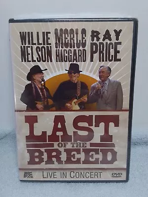 Willie Nelson Merle Haggard Ray Price: Last Of The Breed: Live NEW/ SEALED DVD • $12.99