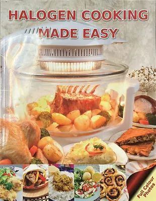 Halogen Cooking Made Easy: Part Of The Halogen Made Simple Range By Paul Brodel • £16.99