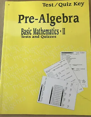 A Beka Book Pre-Algebra Basic Mathematics II Tests And Quizzes - Test / Quiz Key • $9.95