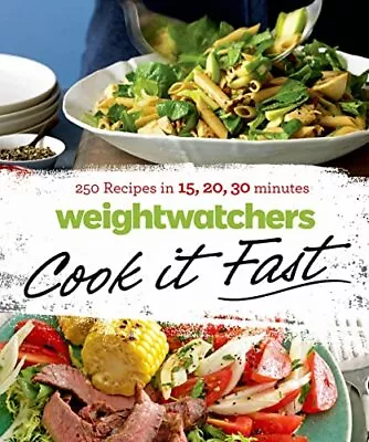 Weight Watchers Cook It Fast: 250 Recipes In 15 20 30 Minutes • $5.42