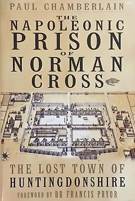 The Napoleonic Prison Of Norman Cross - 9780750990462 • £8.99