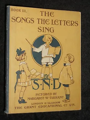 £19.99 • Buy Songs The Letters Sing - S N D (1933-1st) Margaret Tarrant, Children's Book #3