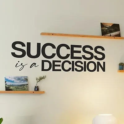 Success Is A Decision Motivational Office Wall Decal Sticker Vinyl Quote • $16.97