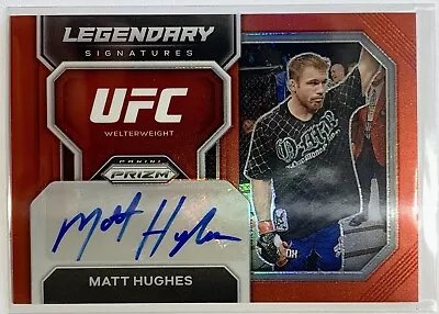 MATT HUGHES AUTO 2023 Panini Prizm UFC Legendary Signatures Ruby #LS-MHS 42/99 • $45.99