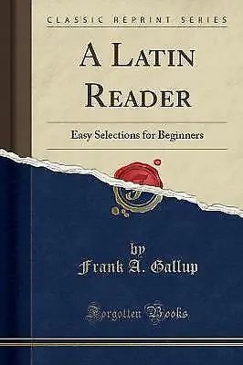 A Latin Reader Easy Selections For Beginners Class • £13.90