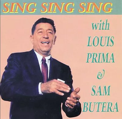 LOUIS PRIMA And SAM BUTERA Sing Sing Sing CD - NEW - 27 Tracks Swing Jump Jive • £5.95