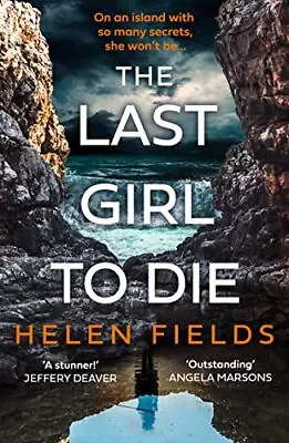 The Last Girl To Die: The Absolutely Jaw-dropping New Scottish C • £3.66