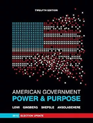 American Government : Power And Purpose Hardcover • $7.29