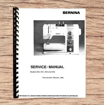 Bernina Record 930 And Record 931 Sewing Machine Service Manual Reprint Comb • $25.99