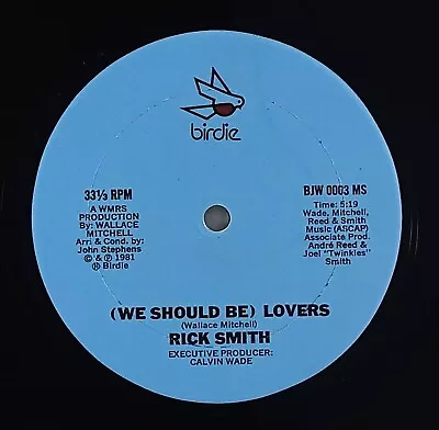 Rick Smith  (We Should Be) Lovers  Modern Soul Boogie 12  Birdie HEAR • $7.99