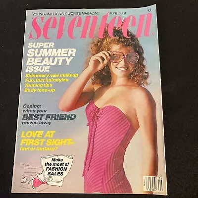 SEVENTEEN Magazine 1981 JUNE Fashion Models Tv Movie Music Beauty Tips Teen • $25