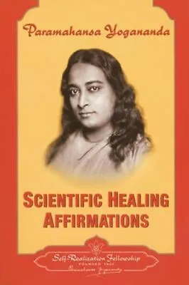 Scientific Healing Affirmations By Paramahansa Yogananda 9780876121443 • £6.72