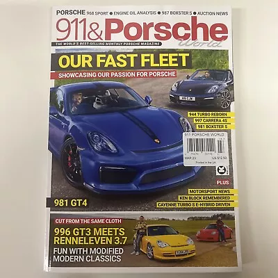 911 & Porsche World Magazine March 2023 Our Fast Fleet ￼ Issue 344 • £12.84