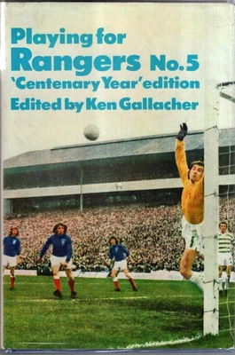 £10 • Buy Playing For Rangers No. 5 : Ken Gallacher (ed.)