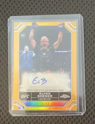 2024 Topps Chrome UFC Elves Brener Rookie Gold Refractor Auto #26/50 (Z1) • $90.99