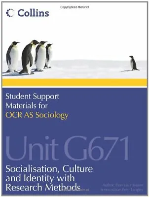 Student Support Materials For Sociology - OCR AS Sociology Unit G671: Socializa • £2.39