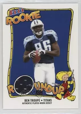 2004 Bazooka Rookie Roundup Jerseys Ben Troupe #RR-BT Rookie RC • $3.42