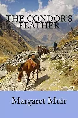 The Condor's Feather By Margaret Muir (English) Paperback Book • £17.49