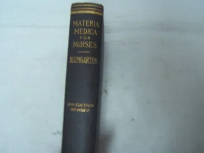 Materia Medica For Nurses A S Blumgarten 1922 Third Edition • $17.99