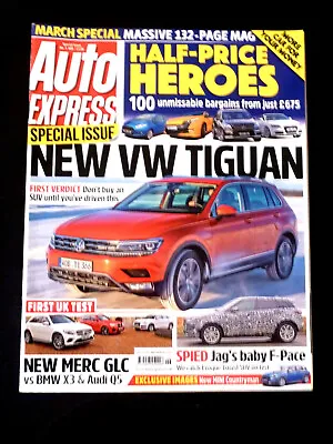 AUTO EXPRESS MAGAZINE No 1408 March Special VW Tiguan Merc GLC Mini Countryman • £5