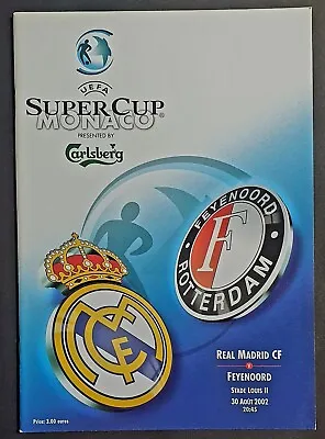 UEFA SUPER CUP FINAL 2002 REAL MADRID V FEYENOORD OFFICIAL PROGRAMME • £6.50