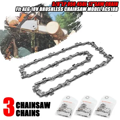 3x 12  Inch Chainsaw Saw Chain Blade For AEG 18V BRUSHLESS CHAINSAW 3/8 LP 45DL • £13.79