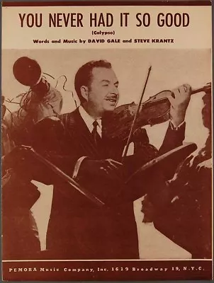 $5.99 • Buy YOU NEVER HAD IT SO GOOD Gale & Krantz XAVIER CUGAT Calypso Sheet Music 1950