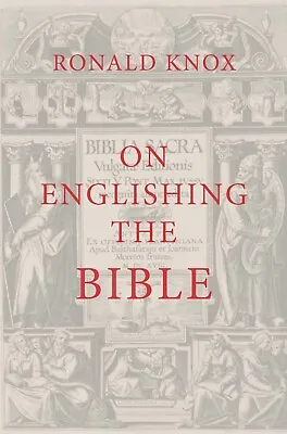 On Englishing The Bible By Ronald Knox Catholic Vulgate Bible Translation Study • $11.99