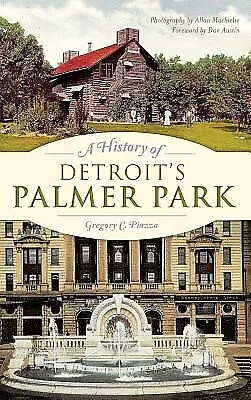 A History Of Detroit's Palmer Park By Piazza Gregory C. -Hcover • $55.63