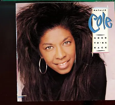 Natalie Cole / Good To Be Back • £1