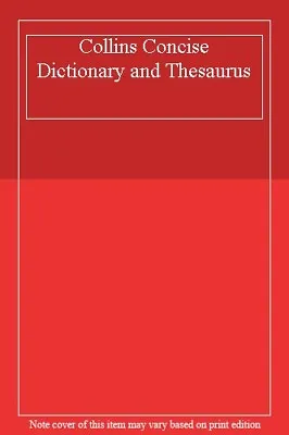 Collins Concise Dictionary And Thesaurus- 9780004702520 • £3.28