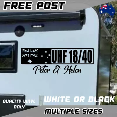 Custom UHF 18/40 Sticker Decal Window Car Caravan Australia Flag Adventure Camp • $12.50