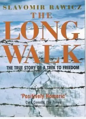 The Long Walk: The True Story Of A Trek To Freedom By Slavomir  .9781841192406 • £2.88