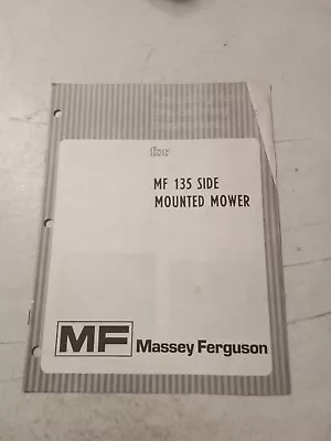 1972 Massey Ferguson Mf 135 Side Mounted Mower Assembly & Assembly Instructions • $12.95